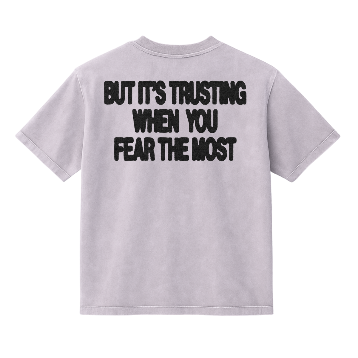 Trust>Fear Mineral Wash T-Shirt