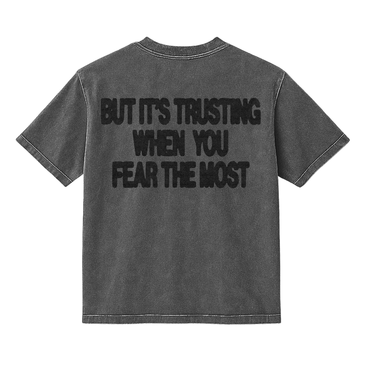 Trust>Fear Mineral Wash T-Shirt