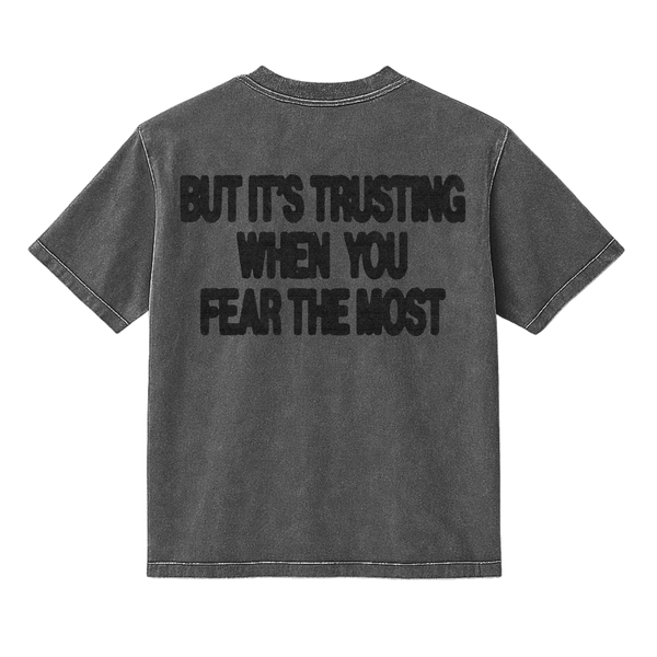 Trust>Fear Mineral Wash T-Shirt