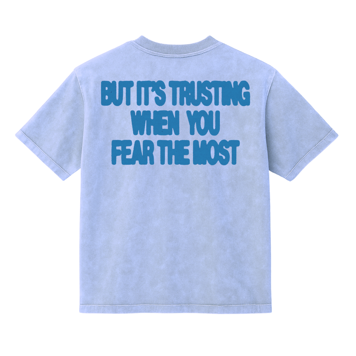 Trust>Fear Mineral Wash T-Shirt